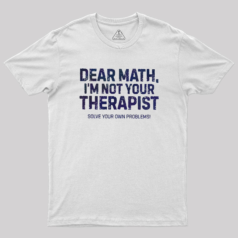 Dear Math  T-Shirt