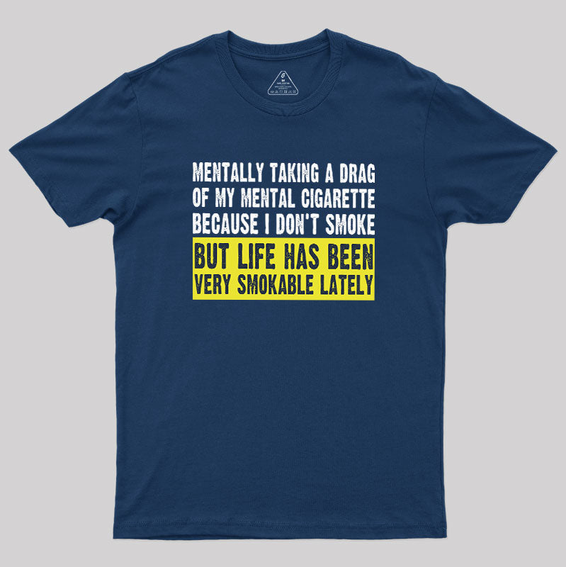 Mental Cigarette  T-Shirt