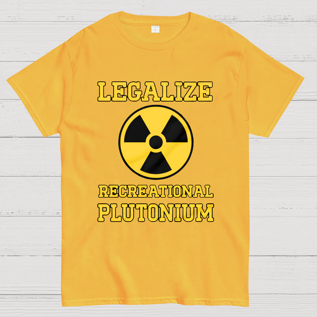 Legalize Recreational Plutonium  T-Shirt
