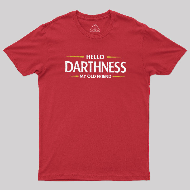 Hello Darthness  T-Shirt