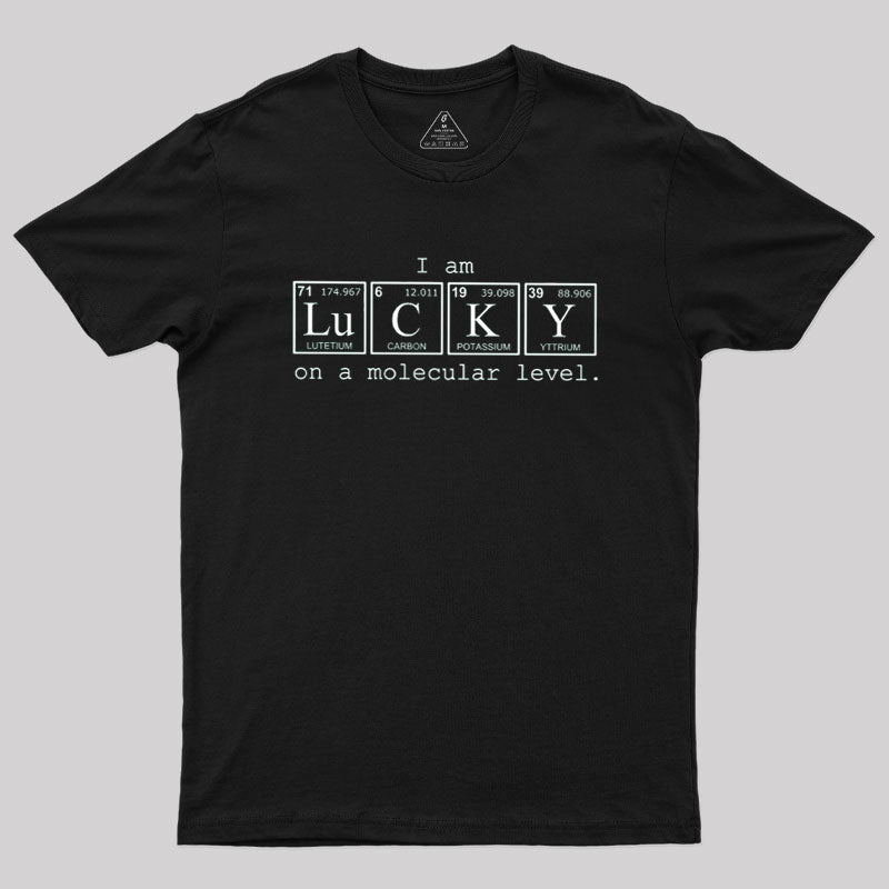 Chemically Lucky  T-Shirt