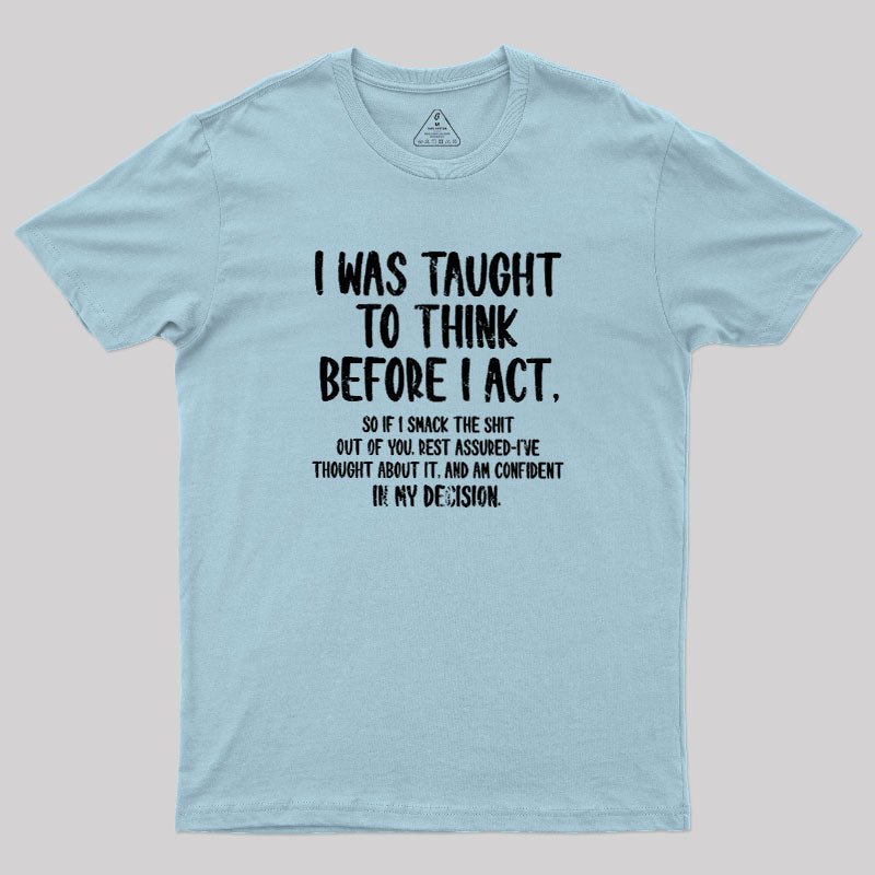 Confident Smack  T-Shirt