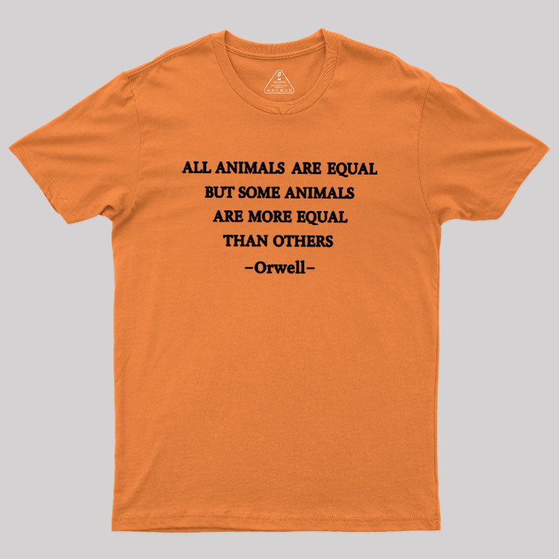 All Animals Are Equal  T-Shirt