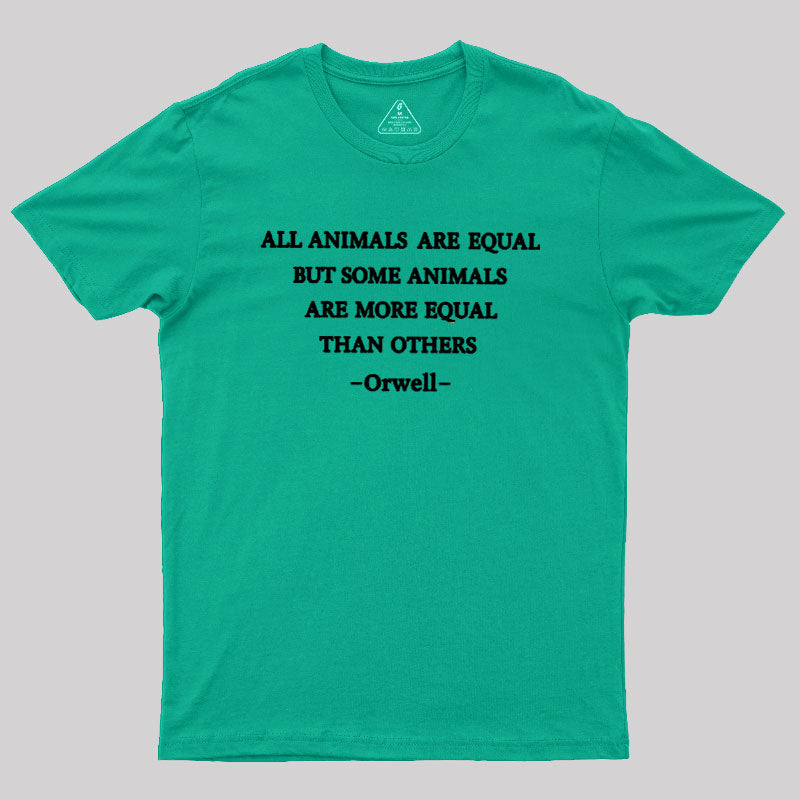 All Animals Are Equal  T-Shirt