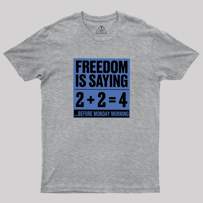 Freedom=2+2=4  T-Shirt