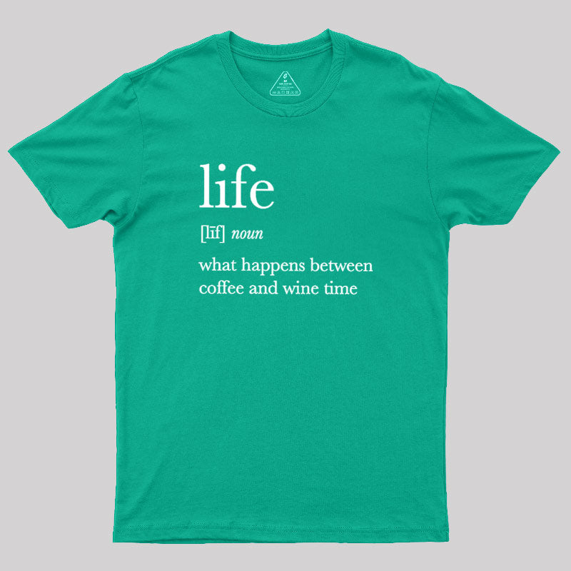 Definition Of Life  T-Shirt