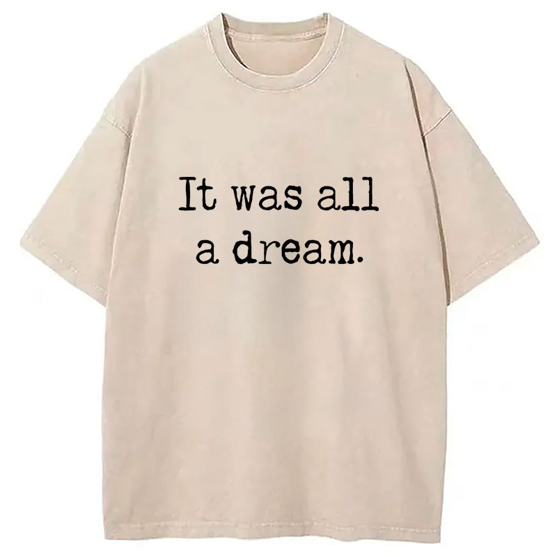 bbb It Was A Dream Washed T-Shirt