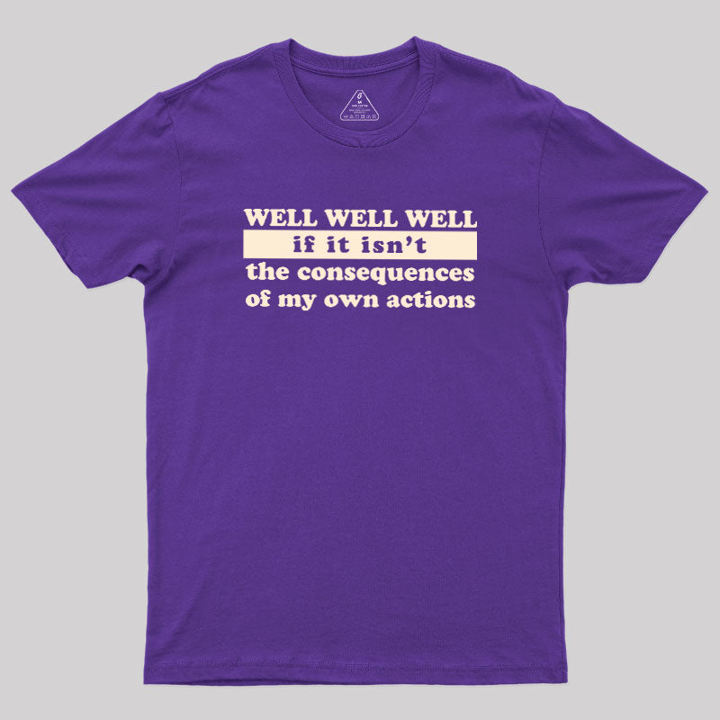 Well Well Well  T-Shirt