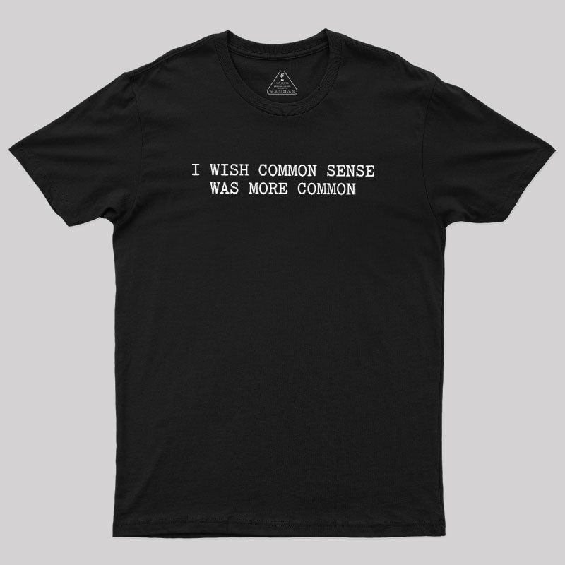 Common Sense Department  T-Shirt