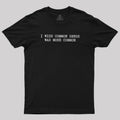 Common Sense Department  T-Shirt