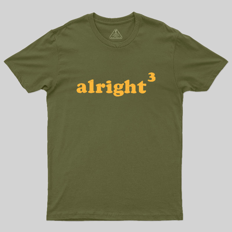 Alright  T-Shirt