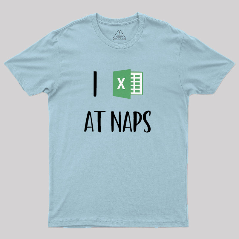 I Excel At Naps  T-Shirt