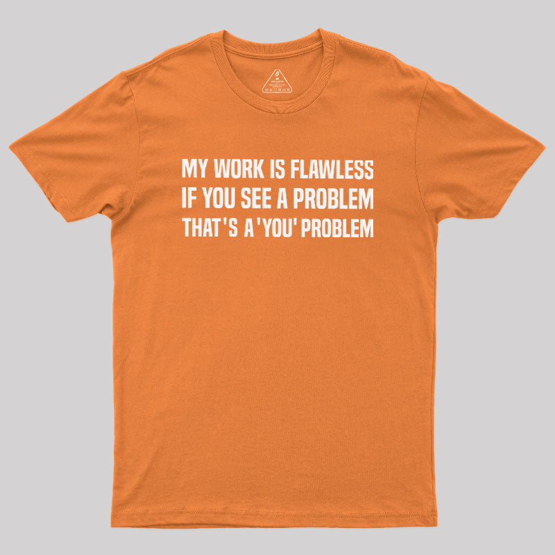 Flawless Logic  T-Shirt