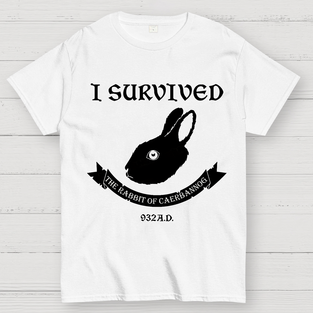 I Survived The Rabbit Of Caerbannog 932A.D  T-Shirt