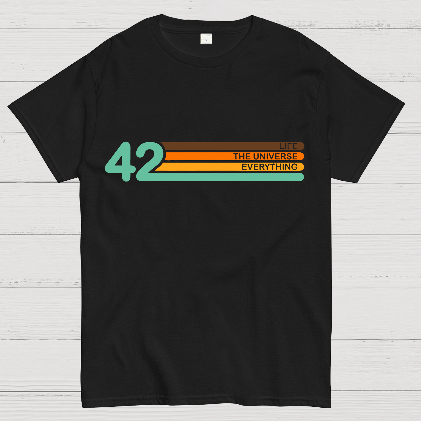 42  Life The Universe And Everything  T-Shirt