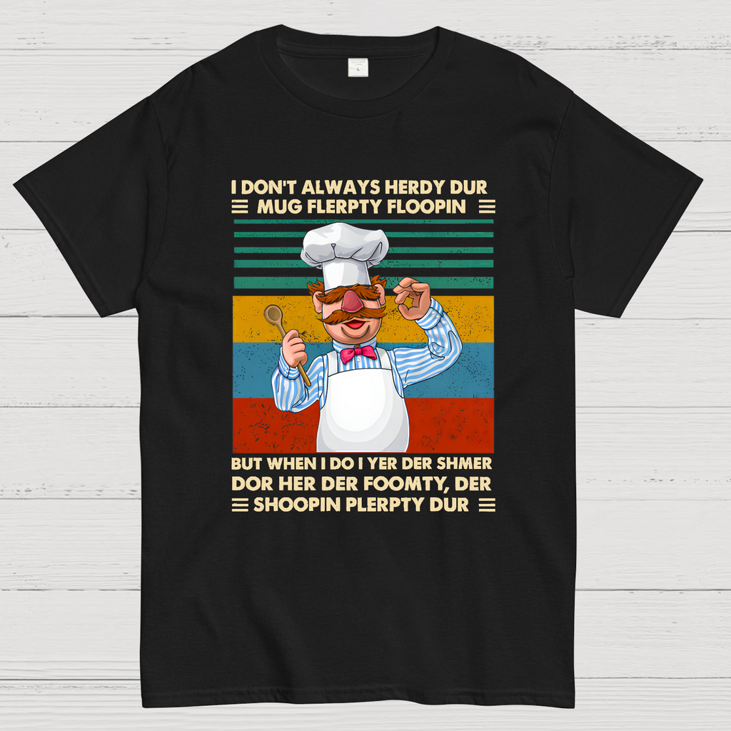 Shoopin Flerpty Dur  T-Shirt