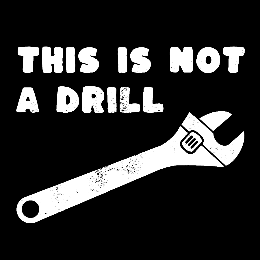 Not a Drill  T-Shirt