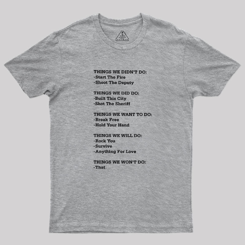 The Things We Did Not Do  T-Shirt