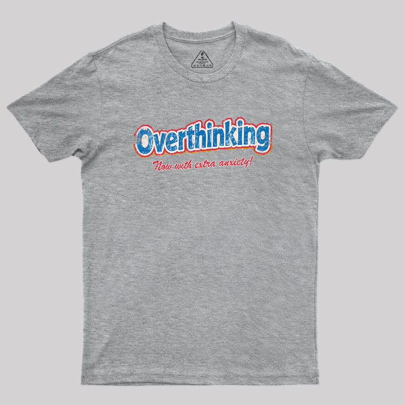Overthinking: Extra Anxiety Edition  T-Shirt