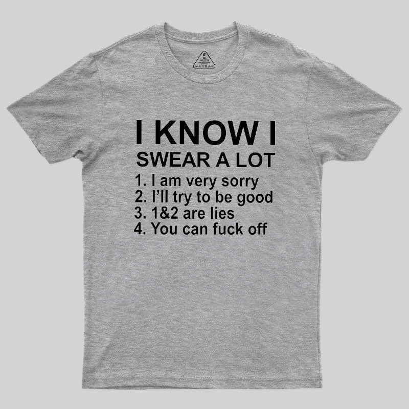I Know I Swear A Lot  T-Shirt