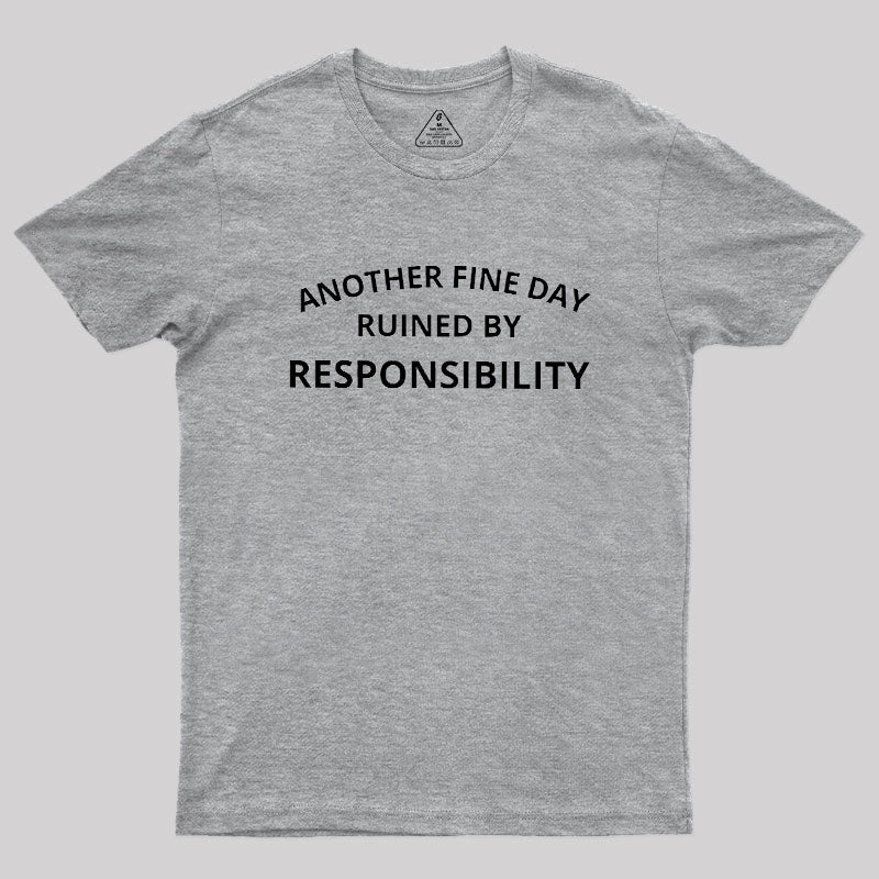 Another Fine Day  T-Shirt