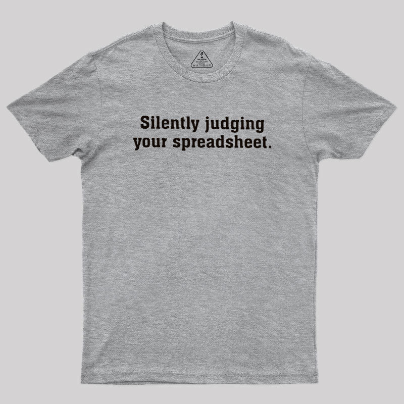 Silently Juding Your Spreadsheet  T-Shirt