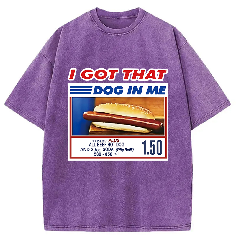 bbb I Got That Dog In Me Washed T-Shirt