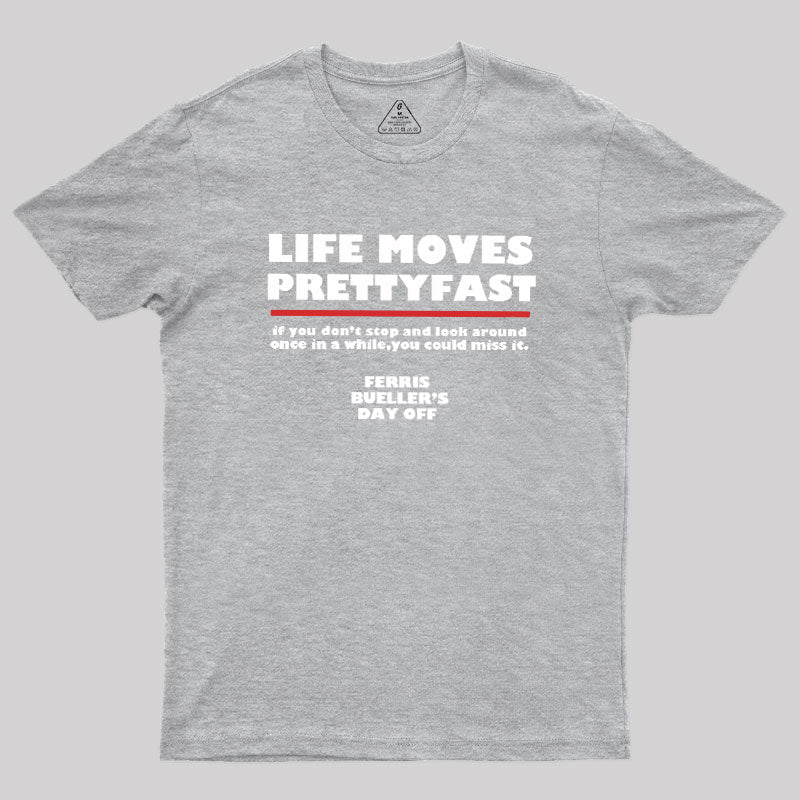 Life Moves Pretty  T-Shirt
