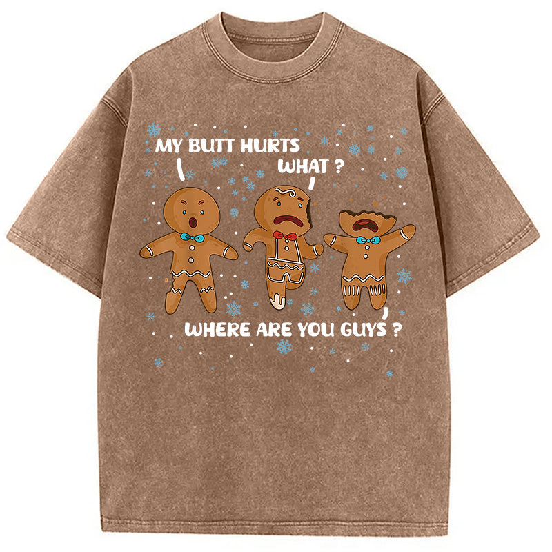 bbb My Butt Hurts Funny Christmas Washed T-Shirt