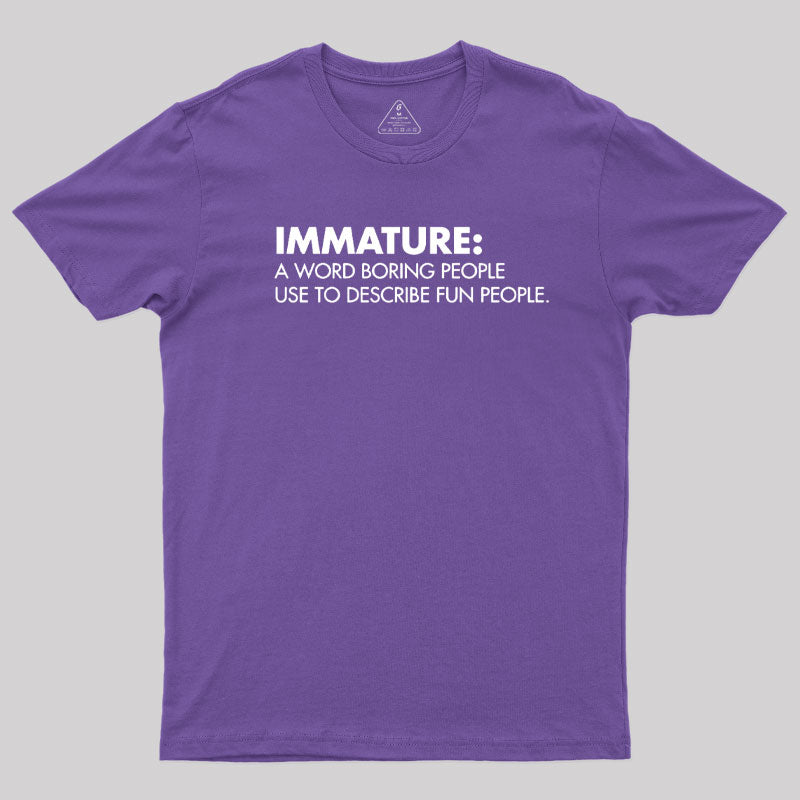 Maturity Misunderstood  T-Shirt