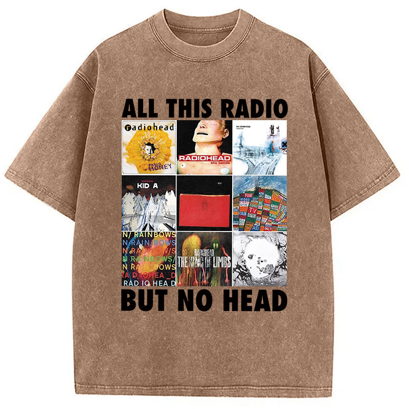 bbb All This Radio But No Head Washed T-Shirt
