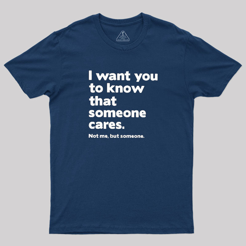 Someone Cares  T-Shirt