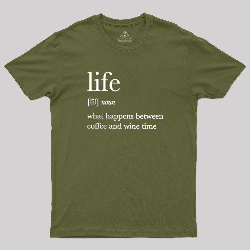 Definition Of Life  T-Shirt