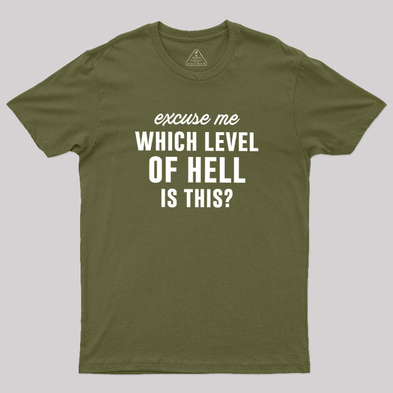 Which Level Of Hell Is This  T-Shirt