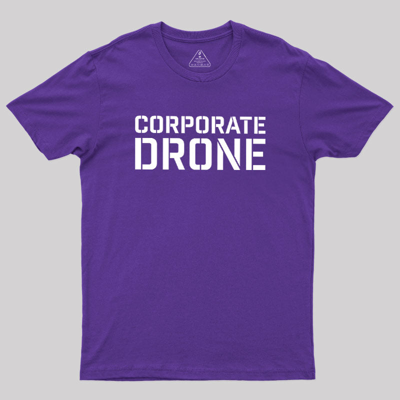 Corporate Drone  T-Shirt