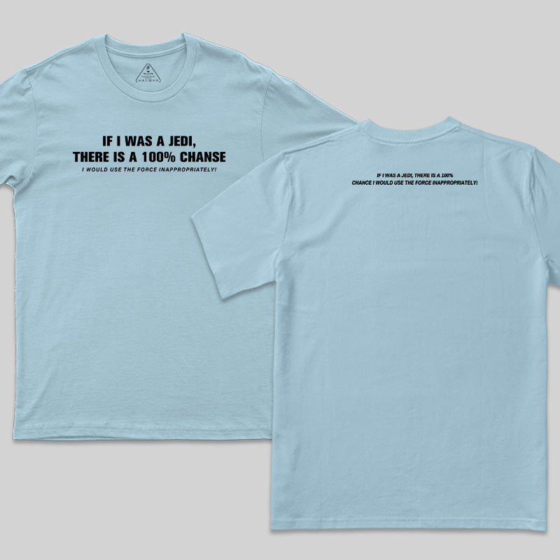Use The Force Inappropriately  Front and Back Printed T-Shirt