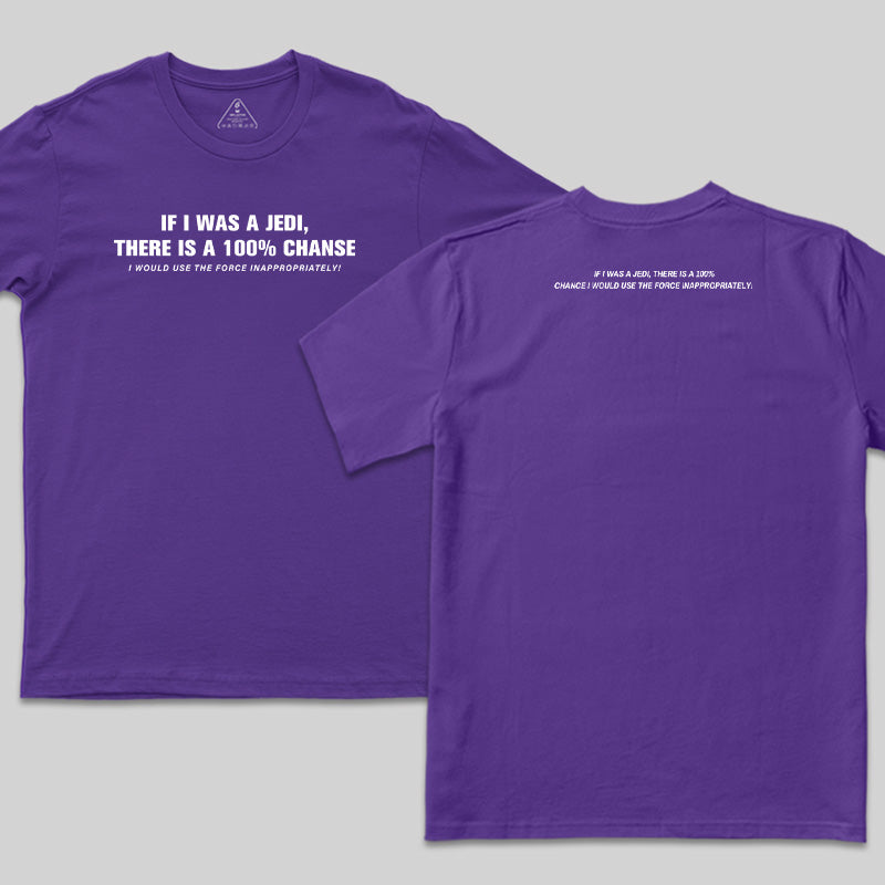 Use The Force Inappropriately  Front and Back Printed T-Shirt