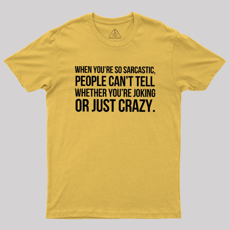 Oking Or Crazy  T-Shirt