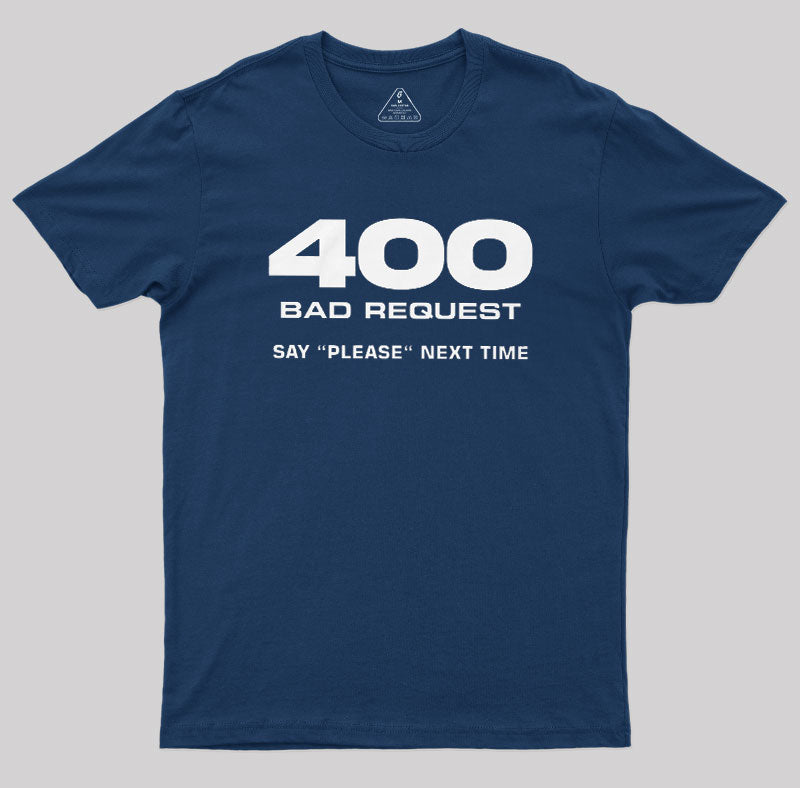 400 Bad Request  T-Shirt