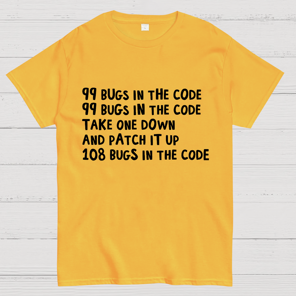 99 Bugs In The Code  T-Shirt