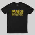 Left With These People  T-Shirt