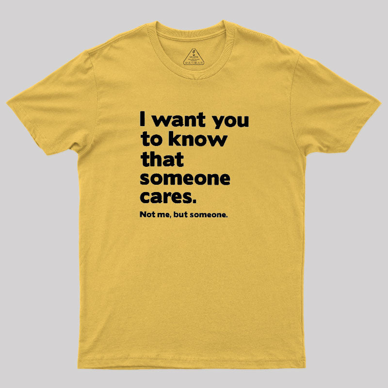 Someone Cares  T-Shirt