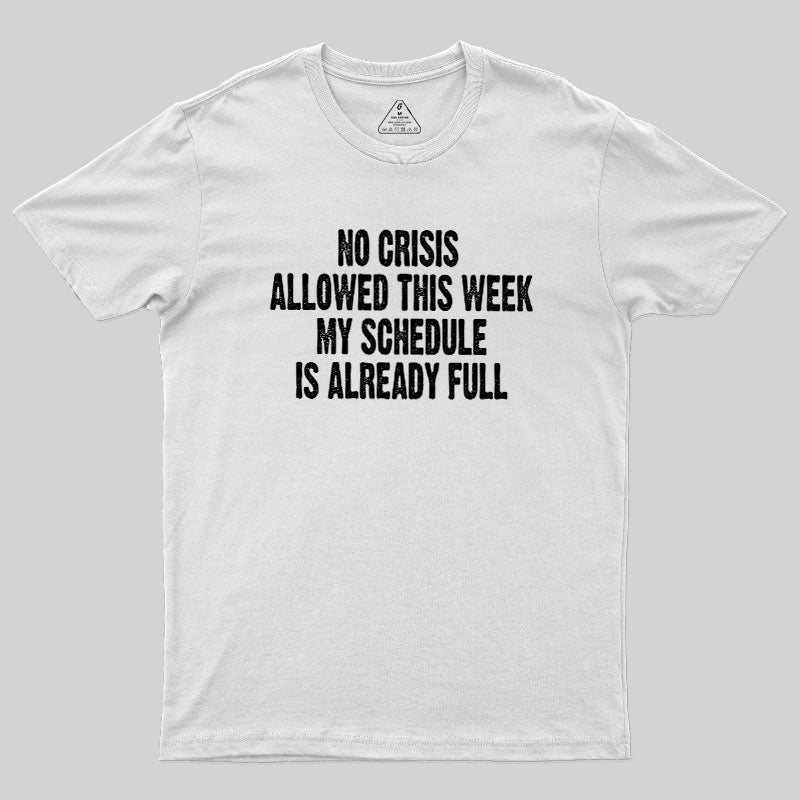 Crisis Deadline  T-Shirt