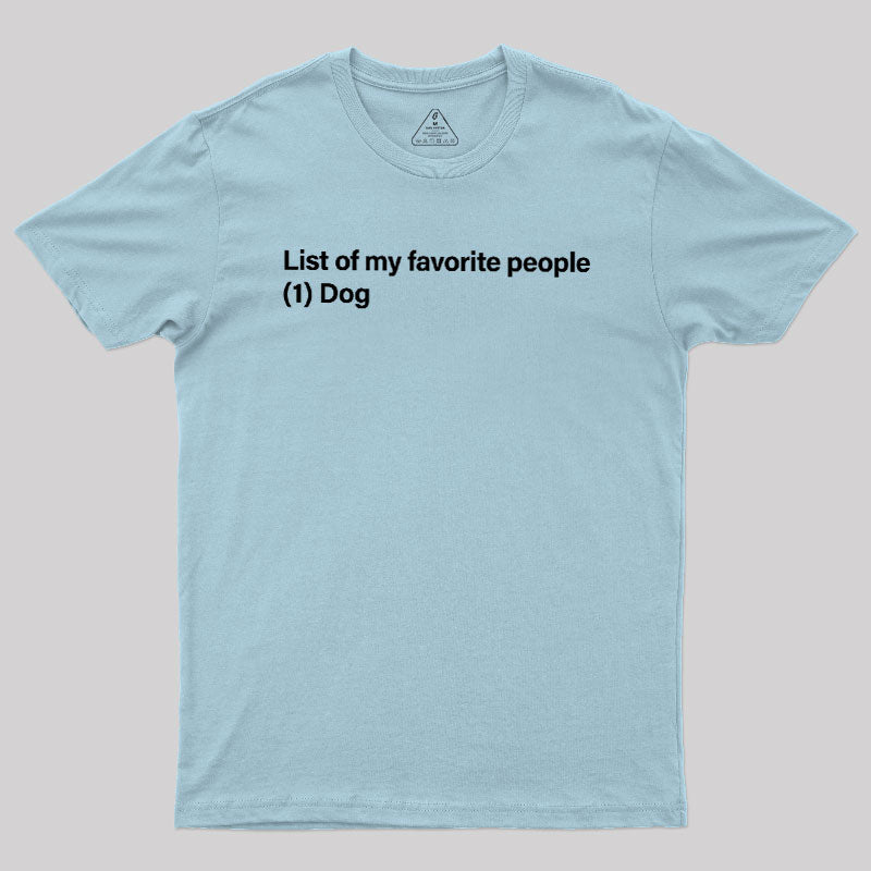 One and Only Dog  T-Shirt