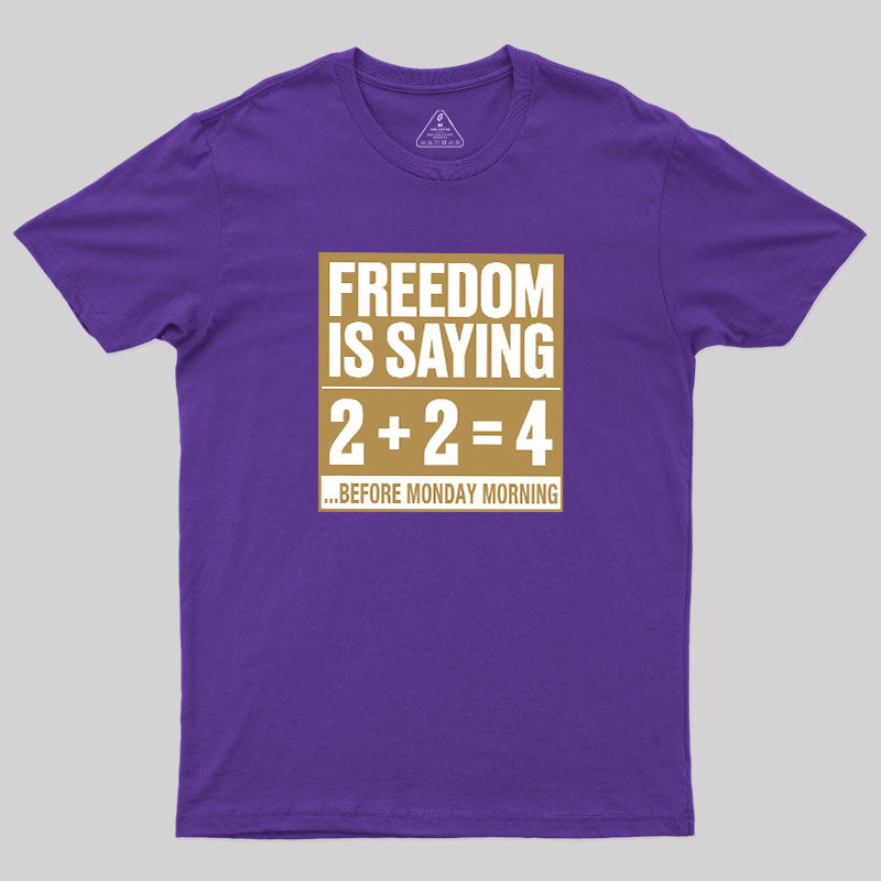 Freedom=2+2=4  T-Shirt