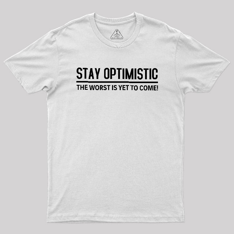 Stay Optimistic  T-Shirt
