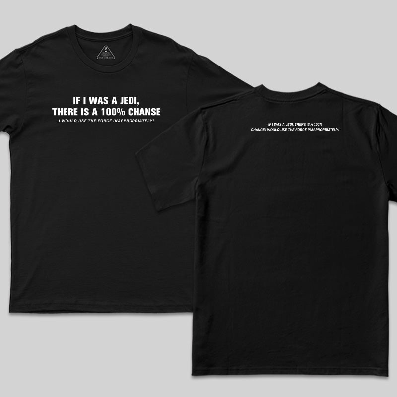 Use The Force Inappropriately  Front and Back Printed T-Shirt