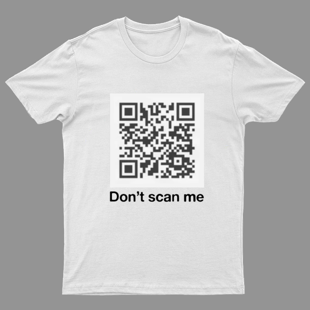 QR Code Prank - Rick Astley - Dont Scan Me - Funny  T-Shirt