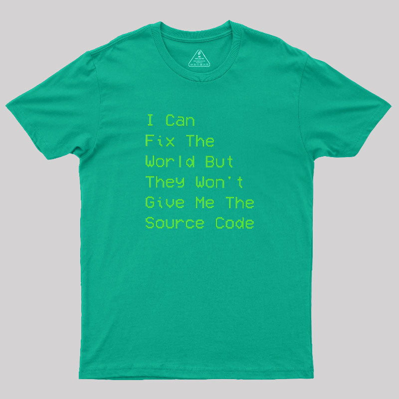 I Can Fix The World  T-Shirt
