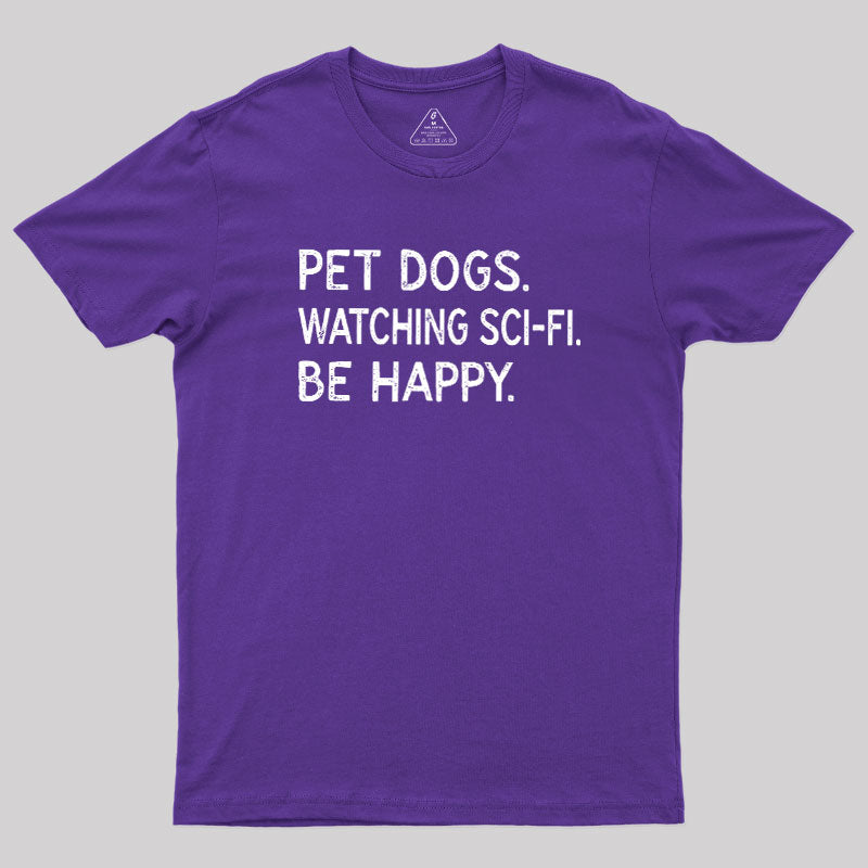 Pet Dogs Watching Scifi Be Happy  T-Shirt